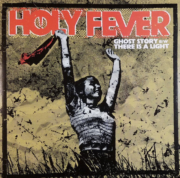Holy Fever : Ghost Story / There Is A Light (7", Single, Ltd, Cle)